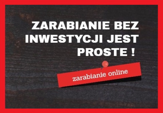 Zarobek Bez Inwestycji